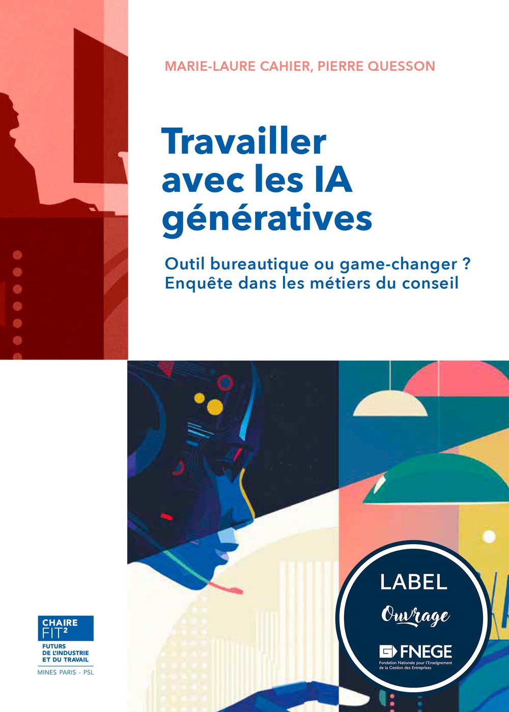 Couverture de Travailler avec les IA génératives, Marie-Laure Cahier et Pierre Quesson