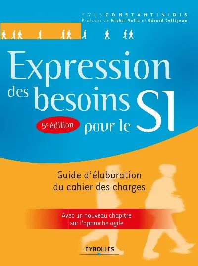 Couverture de Expression des besoins pour le SI, Yves Constantinidis, Eyrolles