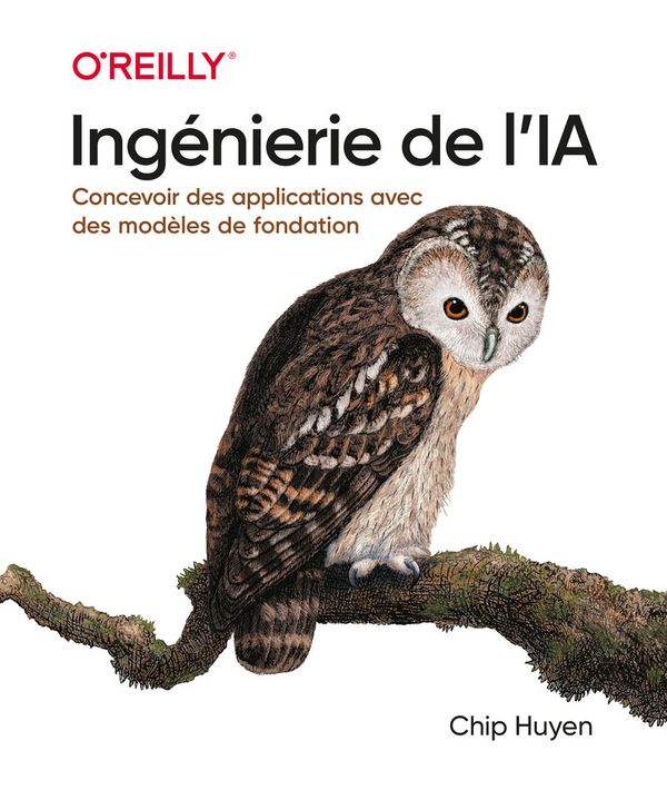 Couverture de Ingénierie de l’IA, Chip Huyen, First Interactive