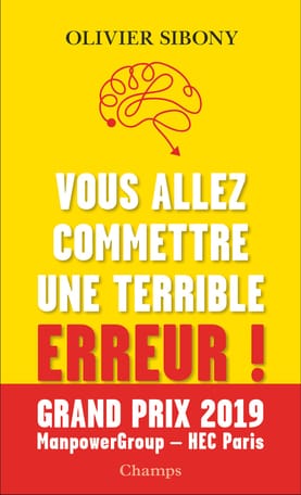 Couverture de Vous allez commettre une terrible erreur !, Olivier Sibony, Flammarion